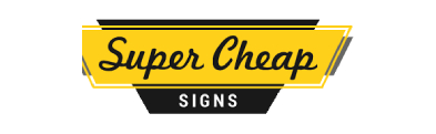 Super Cheap Signs